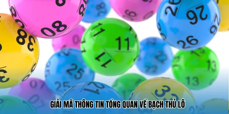 Giải mã thông tin tổng quan về bạch thủ lô