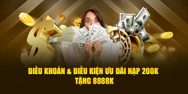 Điều khoản & điều kiện ưu đãi nạp 200k tặng 8888k